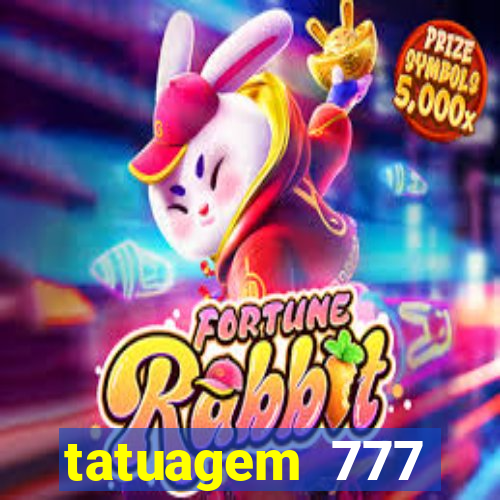 tatuagem 777 significado no crime